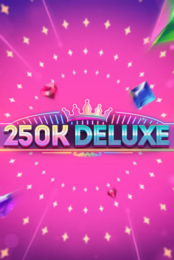 250k Deluxe онлайн демо слот | ГМСлотс без регистрации