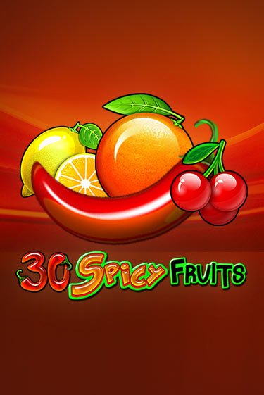 30 Spicy Fruits онлайн демо слот | ГМСлотс без регистрации