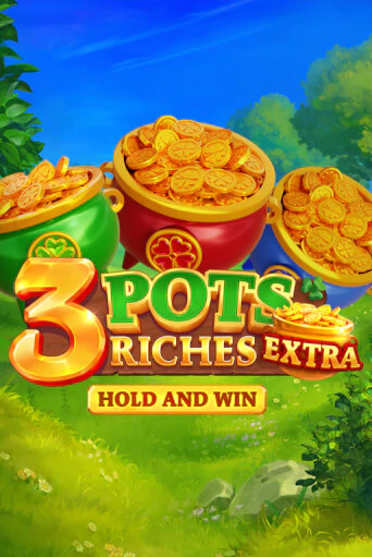 3 Pot Riches Extra: Hold and Win онлайн демо слот | ГМСлотс без регистрации