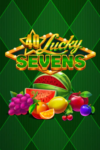 40 Lucky Sevens онлайн демо слот | ГМСлотс без регистрации