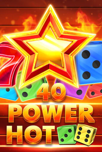 40 Power Hot Dice онлайн демо слот | ГМСлотс без регистрации