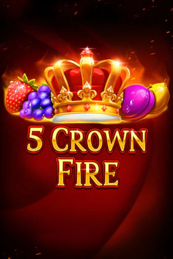 5 Crown Fire онлайн демо слот | ГМСлотс без регистрации