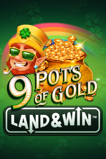 9 Pots of Gold Land & Win™ онлайн демо слот | ГМСлотс без регистрации