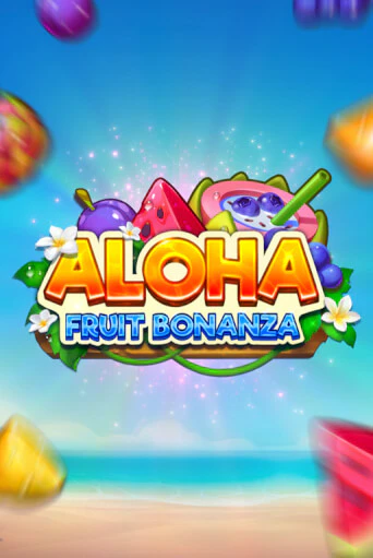 Aloha: Fruit Bonanza онлайн демо слот | ГМСлотс без регистрации