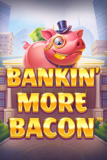 Bankin’ More Bacon онлайн демо слот | ГМСлотс без регистрации