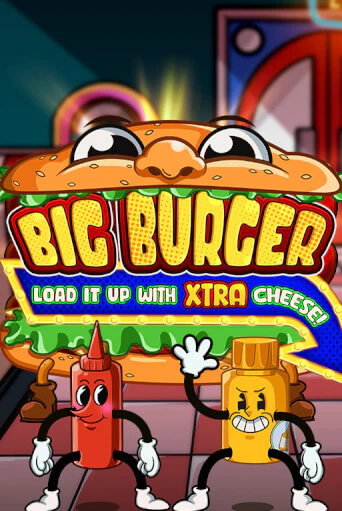 Big Burger Load it up with Xtra Cheese онлайн демо слот | ГМСлотс без регистрации