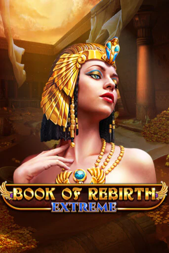 Book Of Rebirth - Extreme онлайн демо слот | ГМСлотс без регистрации