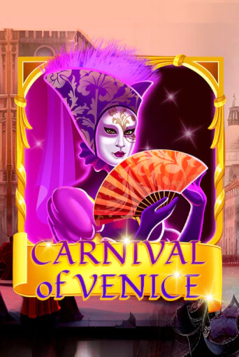 Carnival Of Venice онлайн демо слот | ГМСлотс без регистрации