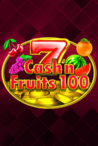 Cash'n Fruits 100 онлайн демо слот | ГМСлотс без регистрации