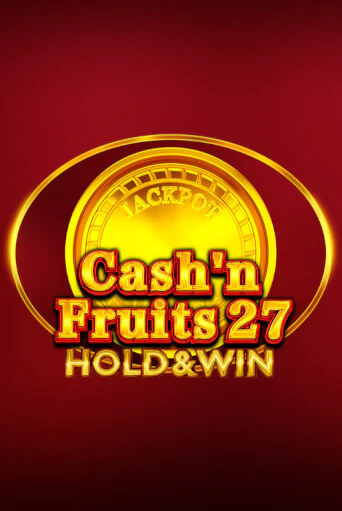 Cash'n Fruits 27 Hold And Win онлайн демо слот | ГМСлотс без регистрации