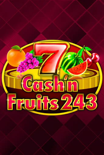 Cash'n Fruits 243 онлайн демо слот | ГМСлотс без регистрации