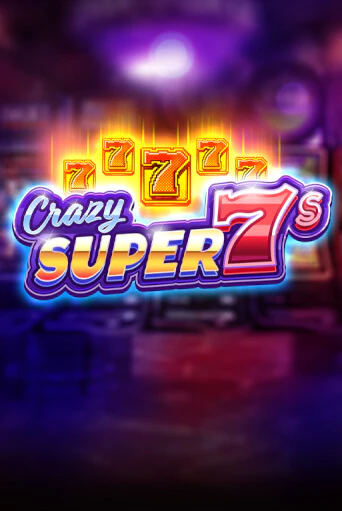 Crazy Super 7s онлайн демо слот | ГМСлотс без регистрации