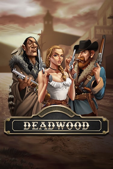 Deadwood онлайн демо слот | ГМСлотс без регистрации