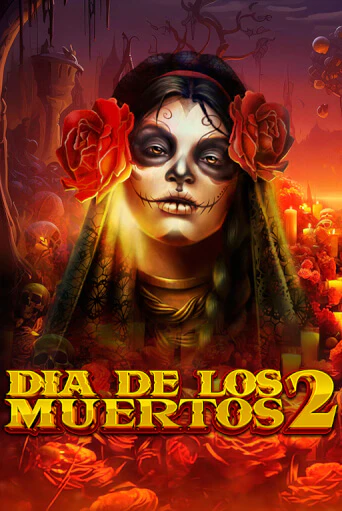 Dia de Los Muertos 2 онлайн демо слот | ГМСлотс без регистрации