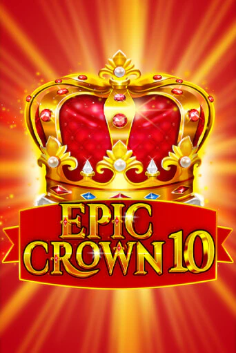 Epic Crown 10 онлайн демо слот | ГМСлотс без регистрации