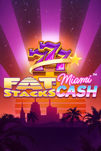 FatStacks Miami Cash онлайн демо слот | ГМСлотс без регистрации