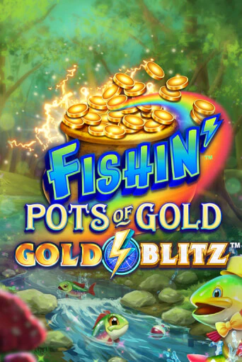 Fishin' Pots of Gold™: Gold Blitz™ онлайн демо слот | ГМСлотс без регистрации