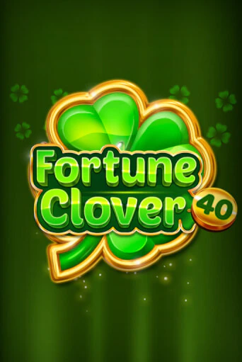 Fortune Clover 40 онлайн демо слот | ГМСлотс без регистрации