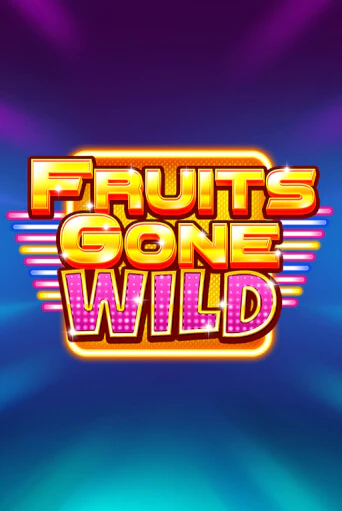 Fruits Gone Wild онлайн демо слот | ГМСлотс без регистрации