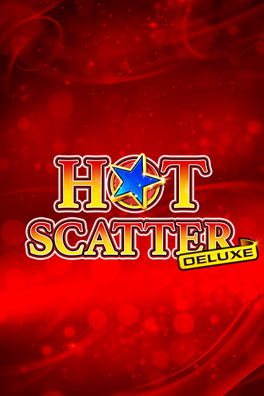 Hot Scatter Deluxe онлайн демо слот | ГМСлотс без регистрации