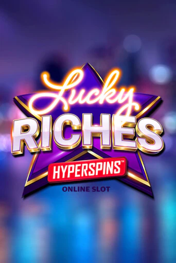 Lucky Riches Hyperspins онлайн демо слот | ГМСлотс без регистрации