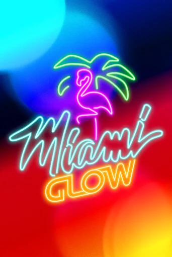 Miami Glow онлайн демо слот | ГМСлотс без регистрации