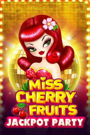 Miss Cherry Fruits Jackpot Party онлайн демо слот | ГМСлотс без регистрации