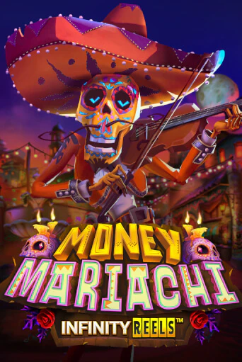 Money Mariachi Infinity Reels онлайн демо слот | ГМСлотс без регистрации