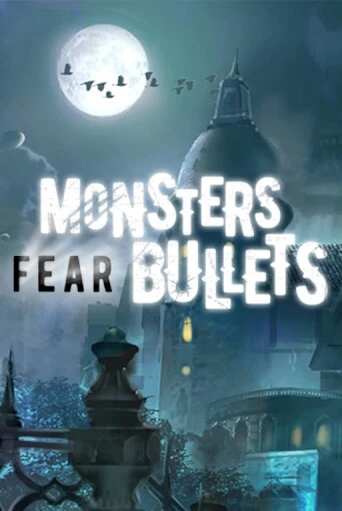 Monsters Fear Bullets онлайн демо слот | ГМСлотс без регистрации