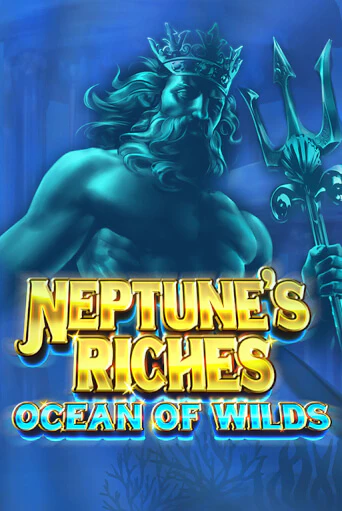 Neptune's Riches: Ocean of Wilds онлайн демо слот | ГМСлотс без регистрации