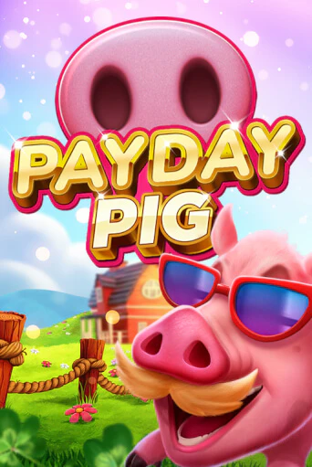 Payday Pig онлайн демо слот | ГМСлотс без регистрации