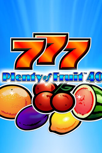 Plenty of Fruit 40 онлайн демо слот | ГМСлотс без регистрации