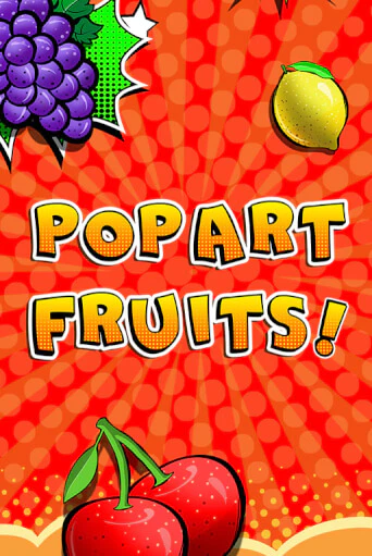 Pop Art Fruits онлайн демо слот | ГМСлотс без регистрации