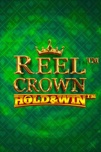 Reel Crown™: Hold & Win™ онлайн демо слот | ГМСлотс без регистрации