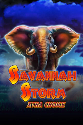 Savannah Storm Xtra Choice онлайн демо слот | ГМСлотс без регистрации