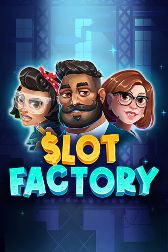 Slot Factory онлайн демо слот | ГМСлотс без регистрации