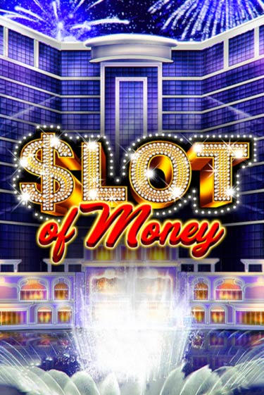 Slot Of Money онлайн демо слот | ГМСлотс без регистрации