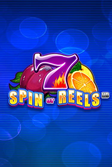 Spin or Reels HD онлайн демо слот | ГМСлотс без регистрации