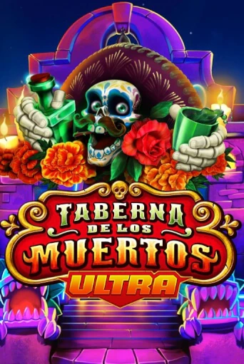 Taberna De Los Muertos Ultra онлайн демо слот | ГМСлотс без регистрации