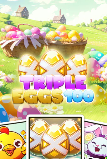 Triple Eggs 100 онлайн демо слот | ГМСлотс без регистрации