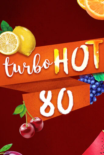 Turbo Hot 80 онлайн демо слот | ГМСлотс без регистрации