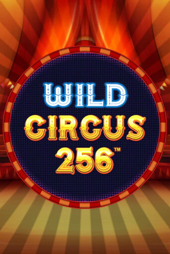 Wild Circus 256 онлайн демо слот | ГМСлотс без регистрации