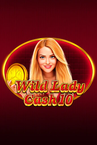 Wild Lady Cash 10 онлайн демо слот | ГМСлотс без регистрации